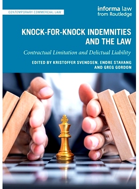 预订 Knock-for-Knock Indemnities and the Law: Contractual Limitation and Delictual Liability: 9781032074115