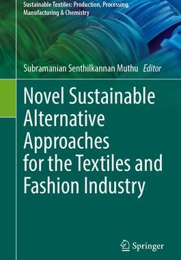 [预订]Novel Sustainable Alternative Approaches for the Textiles and Fashion Industry 9783031370595