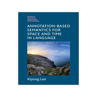 [预订]Annotation-Based Semantics for Space and Time in Language 9781108839594