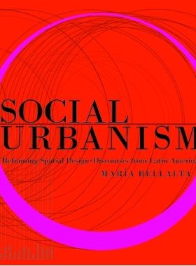 预订 Social Urbanism: Reframing Spatial Design through our Collective Culture 社会都市主义：透过集体文化重塑空间设计: 97