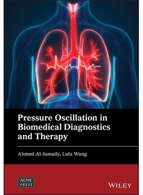 预订 Pressure Oscillation in Biomedical Diagnostics and Therapy 生物医学诊断与治疗的压力振荡: 9781119265849