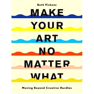 让你 创意障碍 Art Your Creative Moving What Make 9781452182957 艺术无所谓： Hurdles Matter 预订 Beyond