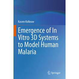 预订 Emergence of In Vitro 3D Systems to Model Human Malaria