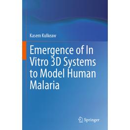 预订 Emergence of In Vitro 3D Systems to Model Human Malaria