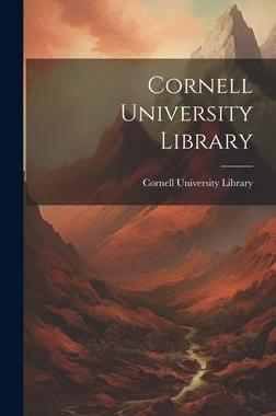 [预订]Cornell University Library 9781021083586