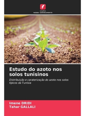 预订 Estudo do azoto nos solos tunisinos: Distribuição e caraterização do azoto nos solos típicos da Tunísia. DE:
