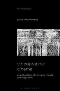 and 9781501369315 Cinema Electronic Archaeology Videographic Imaginaries Images 预订