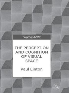 【预订】The Perception and Cognition of Visual Space
