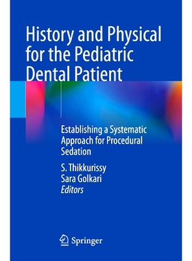 预订 History and Physical for the Pediatric Dental Patient: Establishing a Systematic Approach for Procedural Sedation