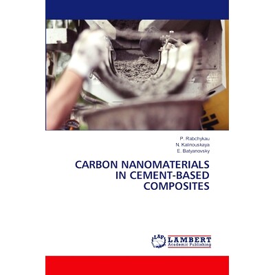 预订 Carbon Nanomaterials in Cement-Based Composites: 9786207487080