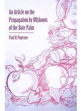 预订 An Article on the Propagation by Offshoots of the Date Palm: 9781446536780