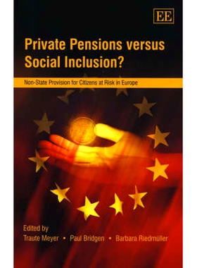 预订 Private Pensions Versus Social Inclusion?: Non-State Provision for Citizens at Risk in Europe 私营养老金对社会包容: