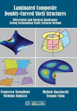 [预订]Laminated Composite Doubly-Curved Shell Structures. Differential and Integral Quadrature Strong Form 9788874889587