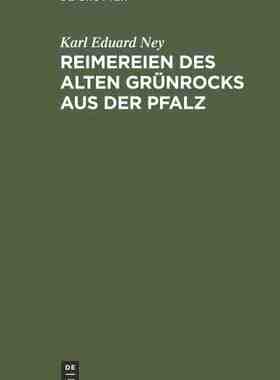 【预订】Reimereien des alten Grünrocks aus der Pfalz 9783111299365