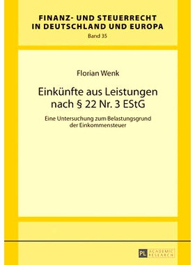 预订 Die Einkünfte aus Leistungen nach § 22 Nr. 3 EStG: Eine Untersuchung zum Belastungsgrund der Einkommensteuer 根据