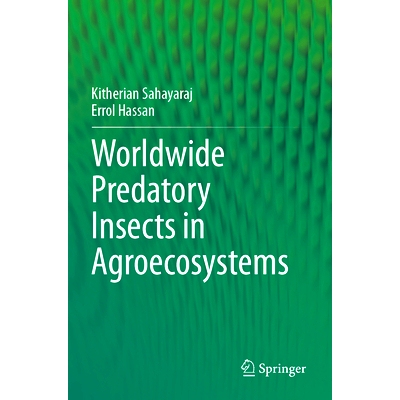 预订 Worldwide Predatory Insects in Agroecosystems 全球农业生态系统的捕食性昆虫: 9789819910021