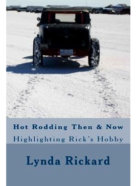 预订 Hot Rodding Then & Now: Highlighting Rick’s Hobby: 9781539833727