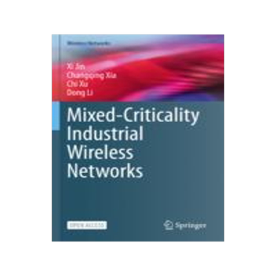 [预订]Mixed-Criticality Industrial Wireless Networks