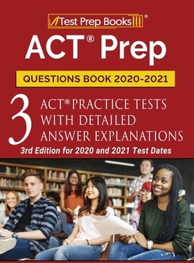 【预订】ACT Prep Questions Book 2020-2021: 3 ACT Practice Tests with Detailed Answer Explanations [3rd Edition for...