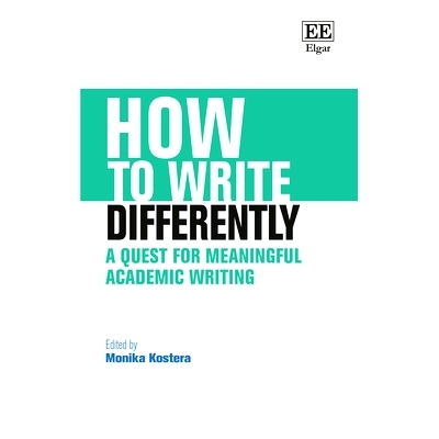 预订 How to Write Differently: A Quest for Meaningful Academic Writing 如何以不同的方式写作: 9781800887725