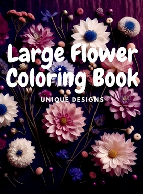 预订 Large flower coloring book: For Beginner to Advanced Colorists: 9798326812490