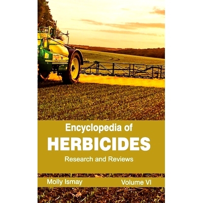 预订 Encyclopedia of Herbicides: Volume VI (Research and Reviews) 除草剂百科全书：第六卷（研究与评论）: 9781632392602