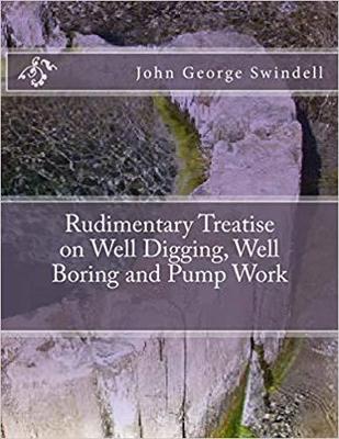 【预售】Rudimentary Treatise on Well Digging...