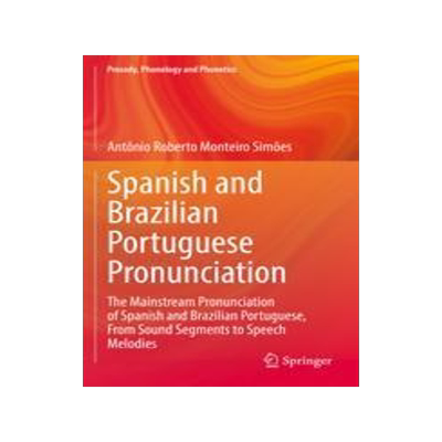 [预订]Spanish and Brazilian Portuguese Pronunciation 9789811666575