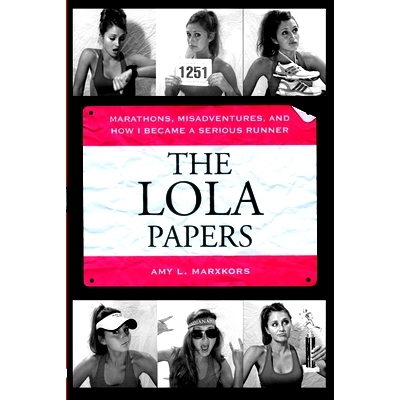 预订 The Lola Papers: Marathons, Misadventures, and How I Became a Serious Runner: 9781891369964