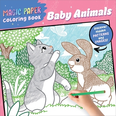 预订 Magic Paper Coloring Book: Baby Animals: Discover Hidden Patterns and Images!: 9798886504392