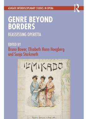 预订 Genre Beyond Borders: Reassessing Operetta *边界的体裁：重新审视轻歌剧: 9781032184265