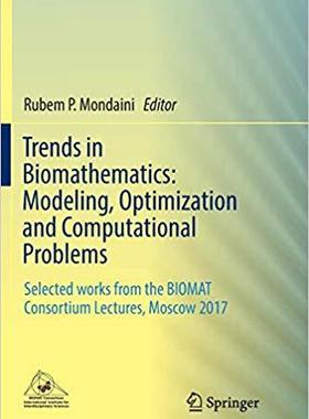 【预售】Trends in Biomathematics: Modeling, Optimization and Computational Problems: Selected Works from the Bioma...