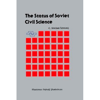 预订 The Status of Soviet Civil Science: Proceedings of the Symposium on Soviet Scientific Research, NATO Headquarters,