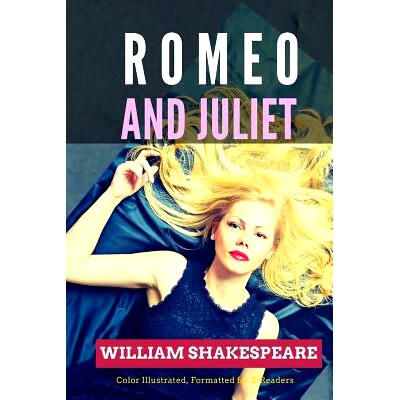 预订 Romeo and Juliet: Color Illustrated, Formatted for E-Readers