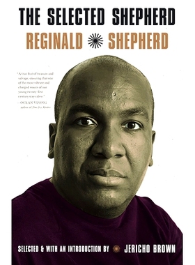 预订 The Selected Reginald Shepherd: Poems 选定的雷金纳德·谢泼德：诗歌: 9780822948216