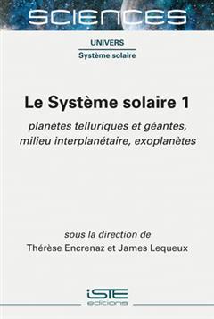[预订]Le Système solaire, Vol. 1. Planètes telluriques et géantes, milieu interplanétaire, exoplanète 9781789480337
