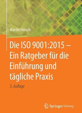 预订 Die ISO 9001:2015 - Ein Ratgeber für die Einführung und tägliche Praxis