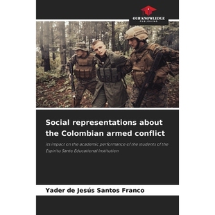 预订 Social representations about the Colombian armed conflict: 9786209398445