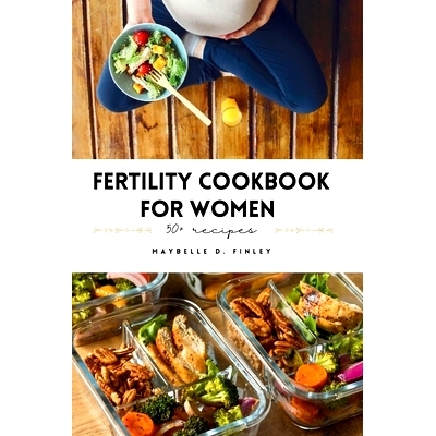 预订 Fertility Cookbook For Women: Indulge in Flavorful Recipes, Essential Tips, and Fertility Lifestyle Insights for Yo