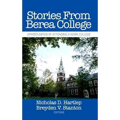 预订 Stories From Berea College: Opportunities of Attending a Work College: 9798887300849