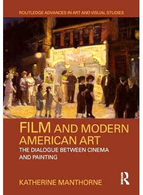 预订 Film and Modern American Art: The Dialogue between Cinema and Painting 电影与现代美国艺术：电影与绘画之间的对话: 97
