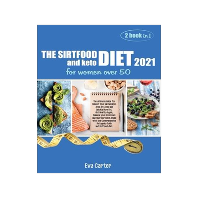[预订]THE SIRTFOOD DIET 2021 and keto diet for women over 50: The ultimate Guide for Reboot Your Metabolis 9781802781410
