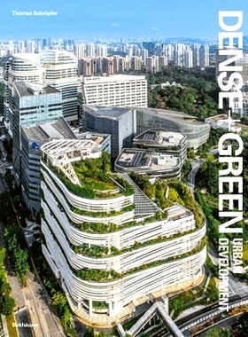 预订 Dense+Green Urban Development: Emerging Models of Integrated Architecture 密集+绿色城市发展：新兴的综合建筑模式: 97