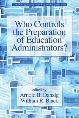[预订]Who Controls the Preparation of Education Administrators? 9781641136938