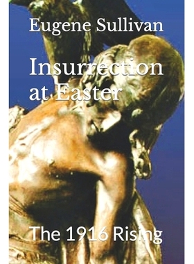 预订 Insurrection at Easter: The 1916 Rising: 9798846336063