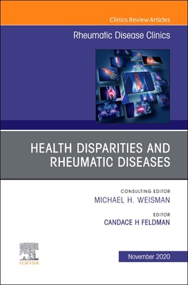 【预订】Health Disparities in Rheumatic Diseases: Part I, an Issue of Rheumatic Disease Clinics of North America, ...