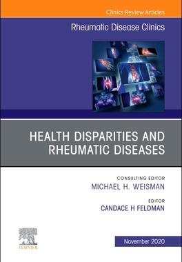 【预订】Health Disparities in Rheumatic Diseases: Part I, an Issue of Rheumatic Disease Clinics of North America, ...