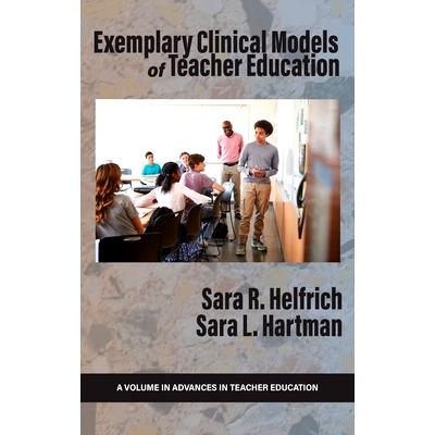 预订 Exemplary Clinical Models of Teacher Education: 9798887301464