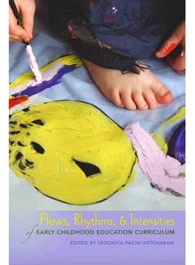 预订 Flows, Rhythms, and Intensities of Early Childhood Education Curriculum: 9781433108990