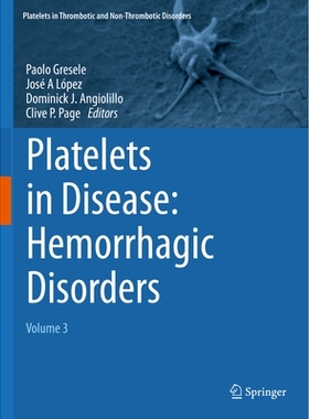 预订 Platelets in Disease: Hemorrhagic Disorders: Volume 3 疾病中的血小板：出血性疾病 第3卷: 9783031963476